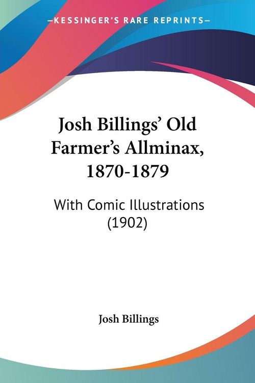 Produktbild: Josh Billings' Old Farmer's Allminax, 1870-1879