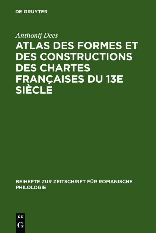 Produktbild: Atlas des formes et des constructions des chartes fran&ccedil;aises du 13e si&egrave;cle