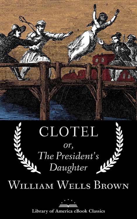 Produktbild: Clotel; or, The President's Daughter