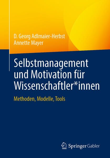 Produktbild: Selbstmanagement und Motivation f&uuml;r Wissenschaftler*innen