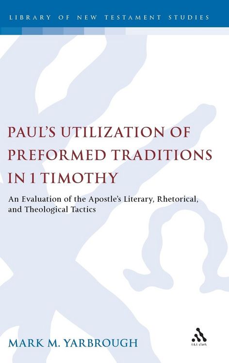 Produktbild: Paul's Utilization of Preformed Traditions in 1 Timothy