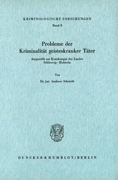 Produktbild: Probleme der Kriminalit&auml;t geisteskranker T&auml;ter, dargestellt am Krankengut des Landes Schleswig-Holstein.