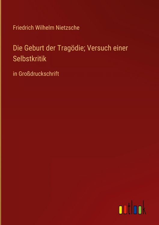 Produktbild: Die Geburt der Trag&ouml;die; Versuch einer Selbstkritik