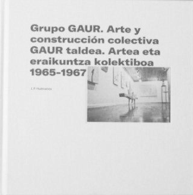 Produktbild: Grupo GAUR : arte y construcci&oacute;n colectiva 1965-1967