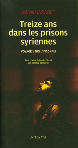 Produktbild: Treize ans dans les prisons syriennes : voyage vers l'inconnu