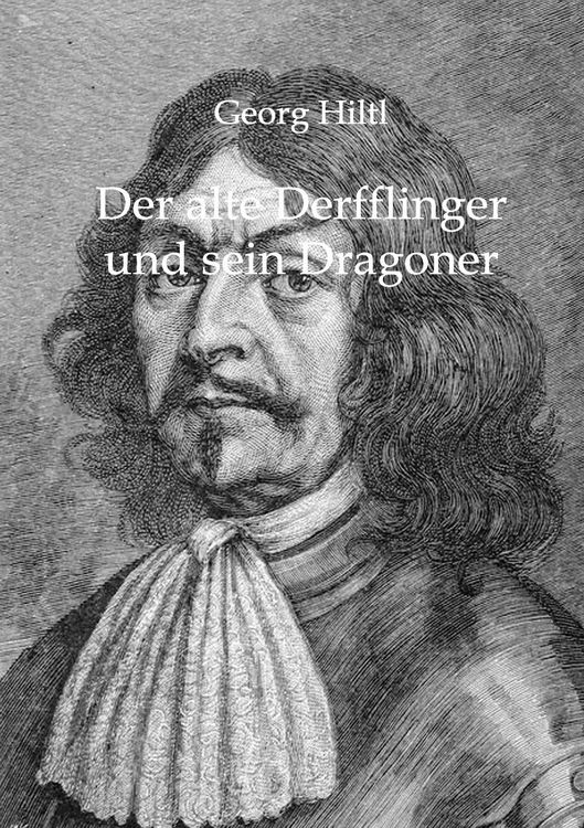 Produktbild: Der alte Derfflinger und sein Dragoner