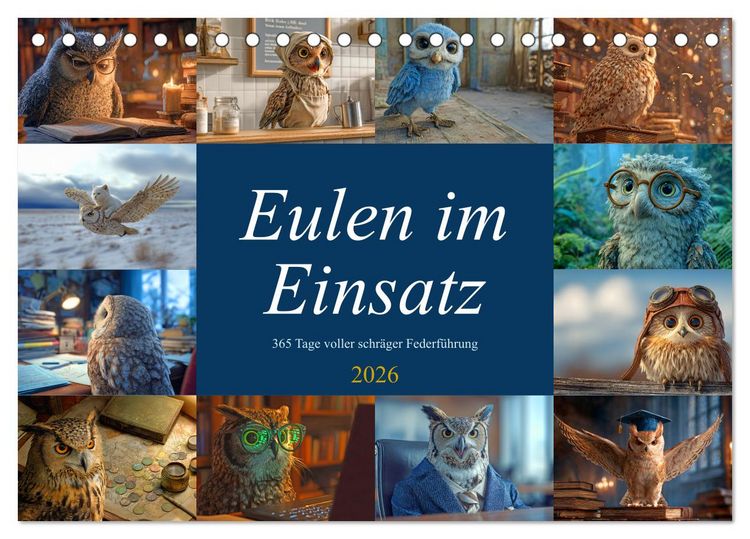 Produktbild: Eulen im Einsatz - 365 Tage voller schr&auml;ger Federf&uuml;hrung (Tischkalender 2026 DIN A5 quer), CALVENDO Monatskalender