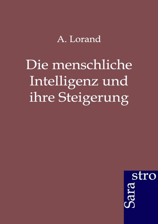 Produktbild: Die menschliche Intelligenz und ihre Steigerung