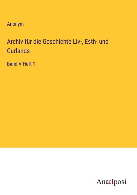 Produktbild: Archiv f&uuml;r die Geschichte Liv-, Esth- und Curlands
