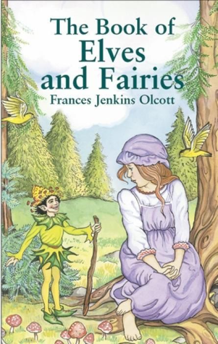 Produktbild: Olcott, F: The Book of Elves and Fairies