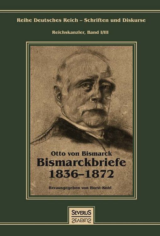 Produktbild: Von Bismarck, O: Otto F&uuml;rst von Bismarck - Bismarckbriefe 18