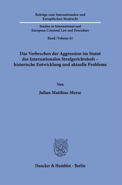 Produktbild: Das Verbrechen der Aggression im Statut des Internationalen Strafgerichtshofs &ndash; historische Entwicklung und aktuelle Probleme