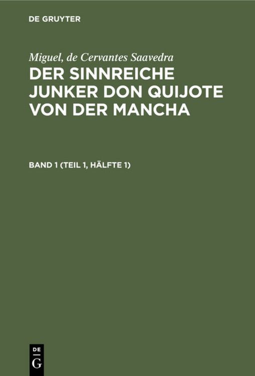Produktbild: Der sinnreiche Junker Don Quijote von der Mancha. Band 1 (Teil 1, H&auml;lfte 1)