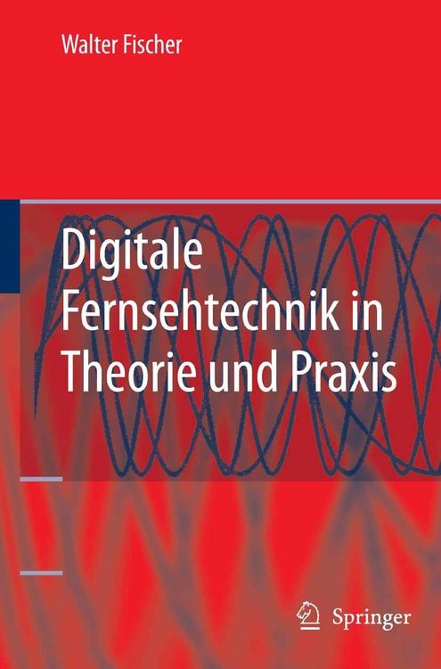Produktbild: Digitale Fernsehtechnik in Theorie und Praxis