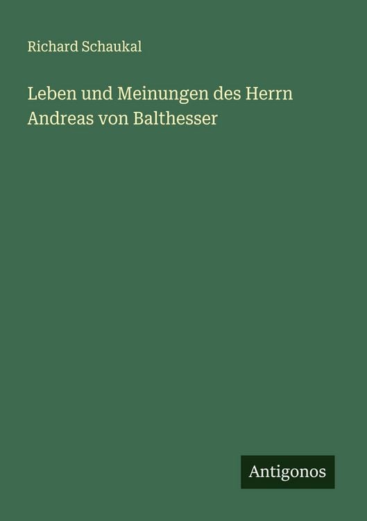 Produktbild: Leben und Meinungen des Herrn Andreas von Balthesser