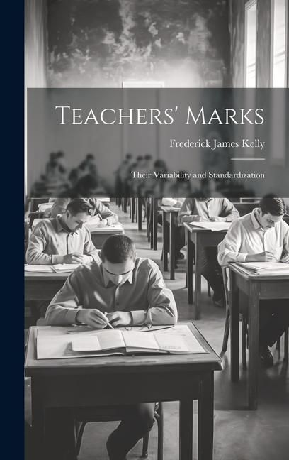Produktbild: Teachers' Marks; Their Variability and Standardization