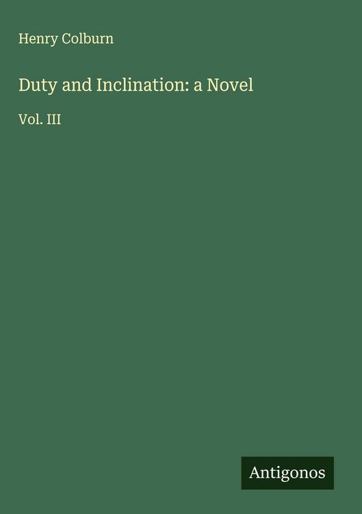 Produktbild: Duty and Inclination: a Novel