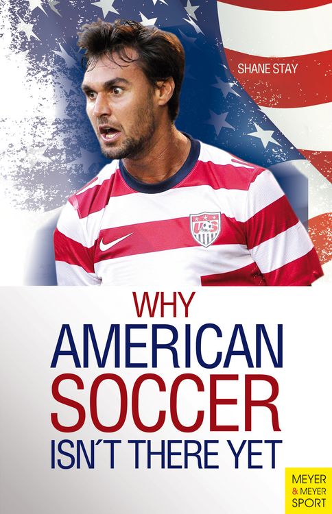 Produktbild: Why American Soccer Isn't There Yet