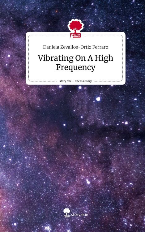 Produktbild: Vibrating On A High Frequency. Life is a Story - story.one