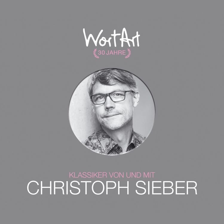 Produktbild: 30 Jahre WortArt - Klassiker von und mit Christoph Sieber