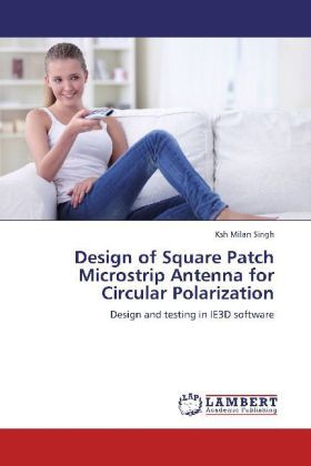 Produktbild: Milan Singh, K: Design of Square Patch Microstrip Antenna fo