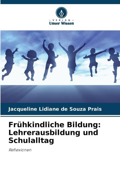 Produktbild: Fr&uuml;hkindliche Bildung: Lehrerausbildung und Schulalltag