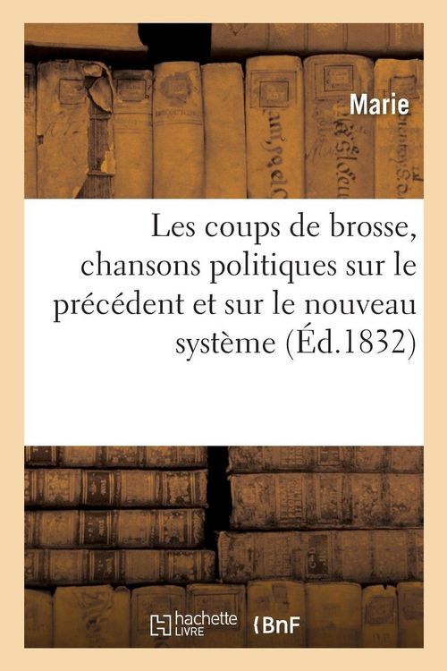 Produktbild: Les coups de brosse, chansons politiques sur le pr&eacute;c&eacute;dent et sur le nouveau syst&egrave;me, contes