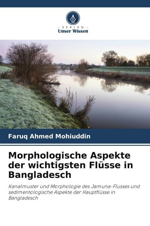 Produktbild: Morphologische Aspekte der wichtigsten Fl&uuml;sse in Bangladesch