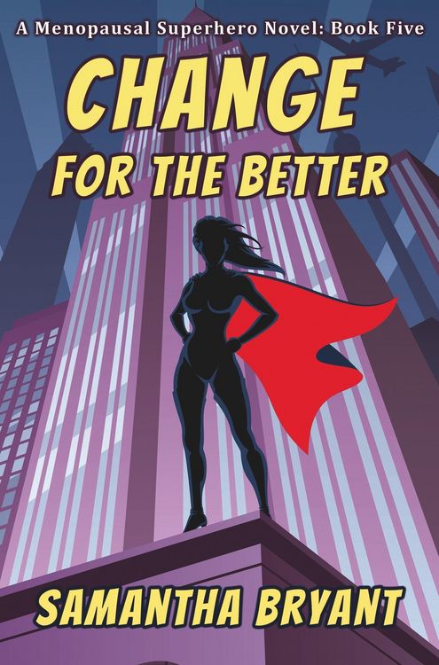 Produktbild: Change for the Better (Menopausal Super Heroes, #5)