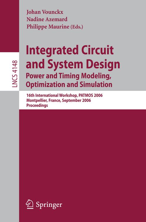 Produktbild: Integrated Circuit and System Design. Power and Timing Modeling, Optimization and Simulation