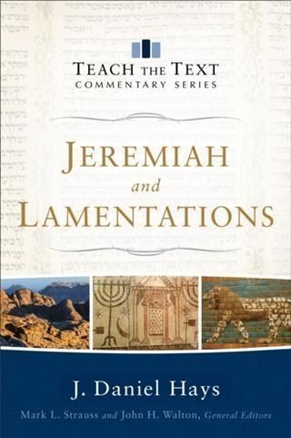 Produktbild: Jeremiah and Lamentations (Teach the Text Commentary Series)