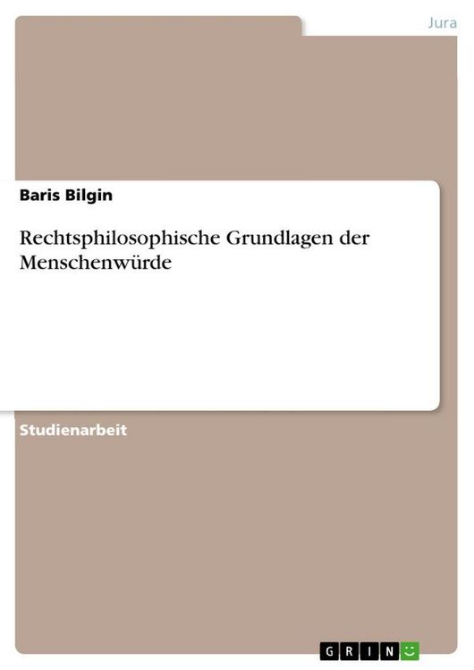 Produktbild: Rechtsphilosophische Grundlagen der Menschenw&uuml;rde