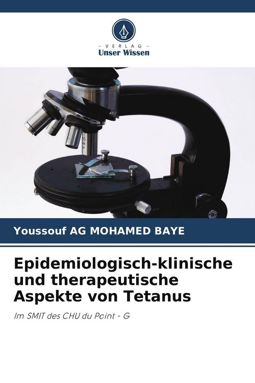 Produktbild: Epidemiologisch-klinische und therapeutische Aspekte von Tetanus