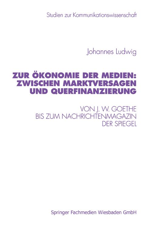 Produktbild: Zur &Ouml;konomie der Medien: Zwischen Marktversagen und Querfinanzierung