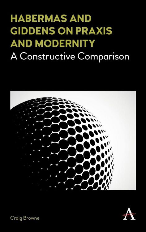 Produktbild: Habermas and Giddens on Praxis and Modernity