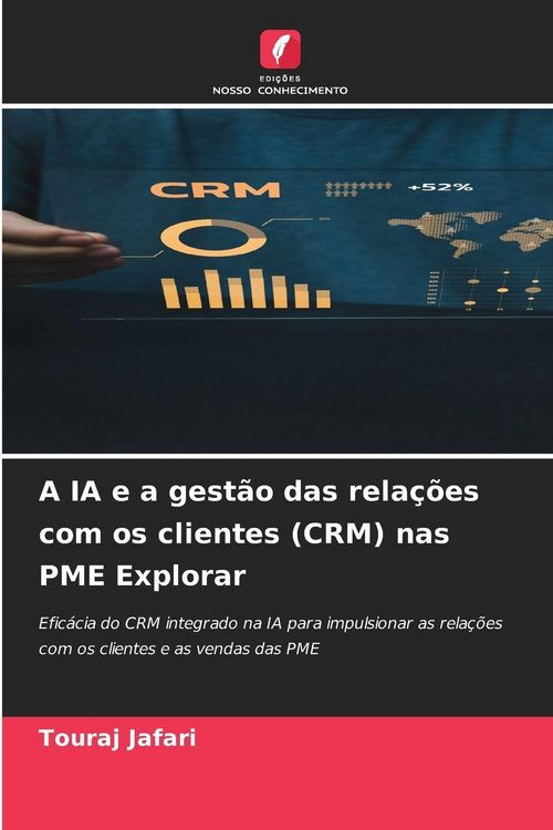 Produktbild: A IA e a gest&atilde;o das rela&ccedil;&otilde;es com os clientes (CRM) nas PME Explorar