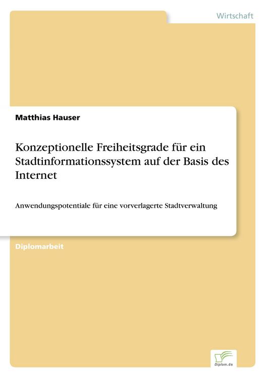 Produktbild: Konzeptionelle Freiheitsgrade f&uuml;r ein Stadtinformationssystem auf der Basis des Internet