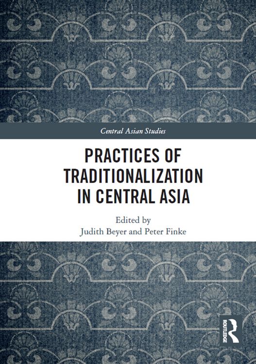 Produktbild: Practices of Traditionalization in Central Asia