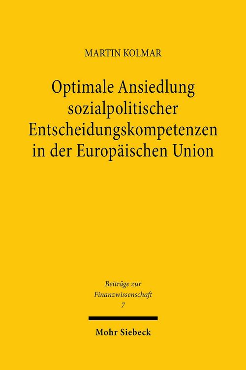 Produktbild: Optimale Ansiedlung sozialpolitischer Entscheidungskompetenzen in der Europ&auml;ischen Union