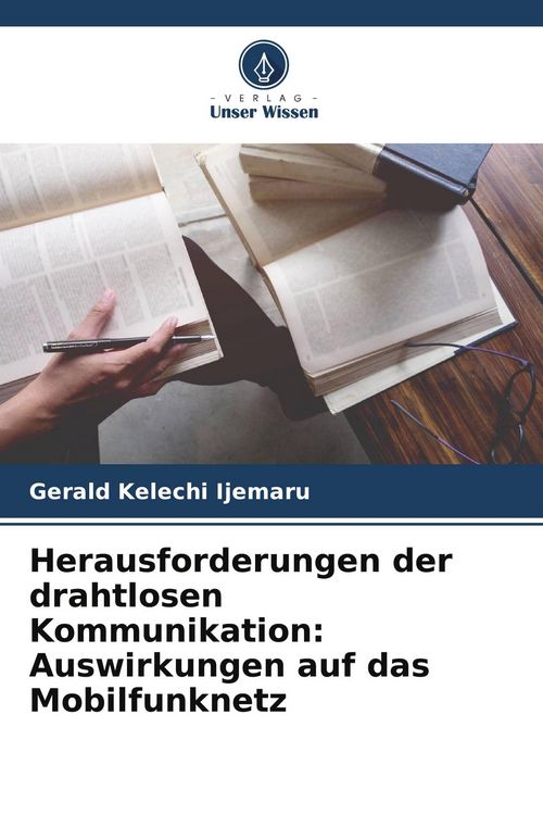 Produktbild: Herausforderungen der drahtlosen Kommunikation: Auswirkungen auf das Mobilfunknetz