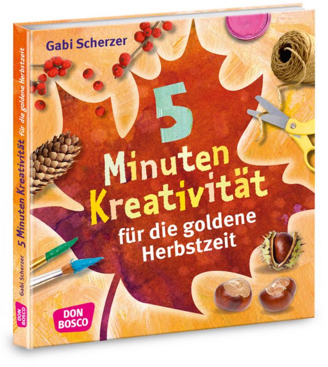 Produktbild: 5 Minuten Kreativit&auml;t f&uuml;r die goldene Herbstzeit