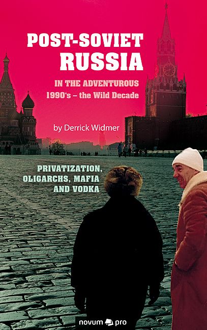 Produktbild: Post-Soviet Russia in the adventurous 1990's &ndash; the Wild Decade