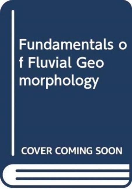 Produktbild: Fundamentals of Fluvial Geomorphology