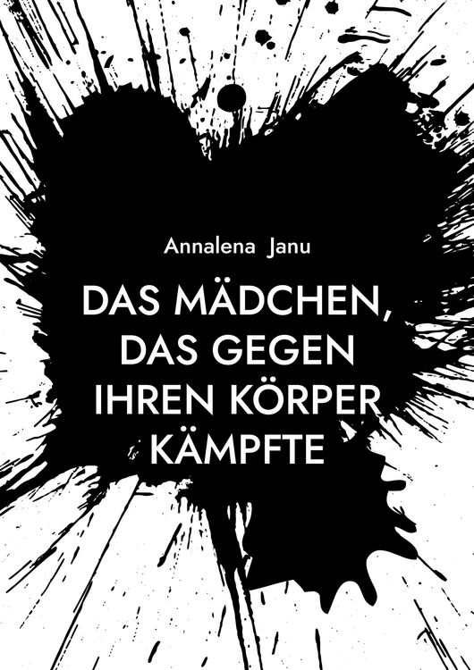 Produktbild: Das M&auml;dchen, das gegen ihren K&ouml;rper k&auml;mpfte
