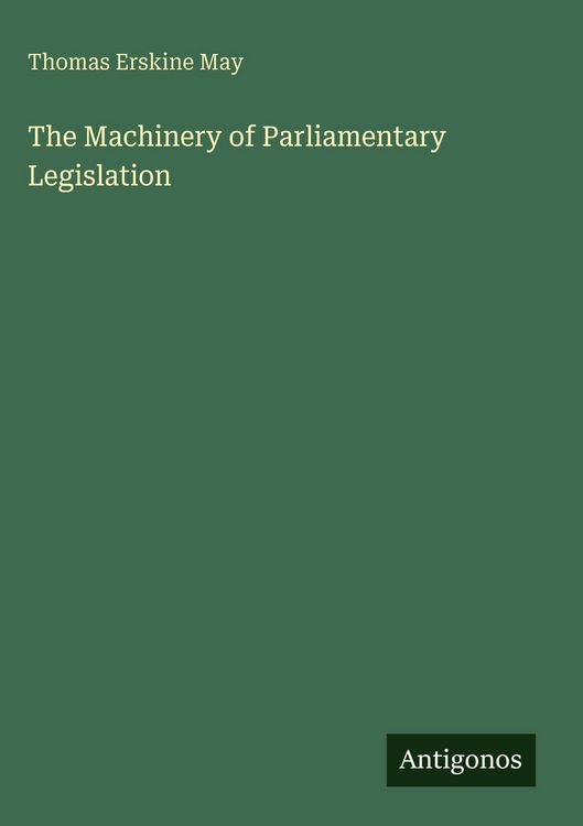 Produktbild: The Machinery of Parliamentary Legislation
