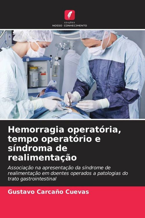 Produktbild: Hemorragia operat&oacute;ria, tempo operat&oacute;rio e s&iacute;ndroma de realimenta&ccedil;&atilde;o