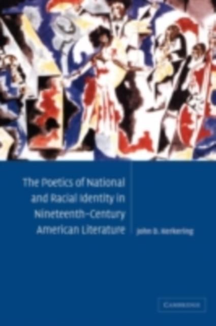 Produktbild: Poetics of National and Racial Identity in Nineteenth-Century American Literature