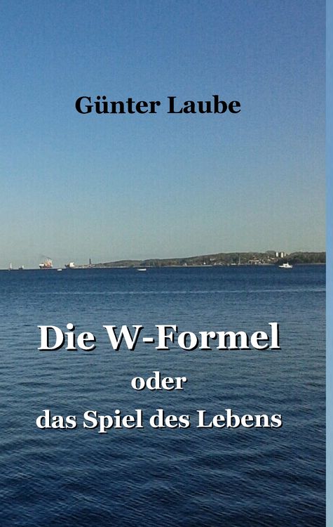 Produktbild: Die W-Formel oder das Spiel des Lebens