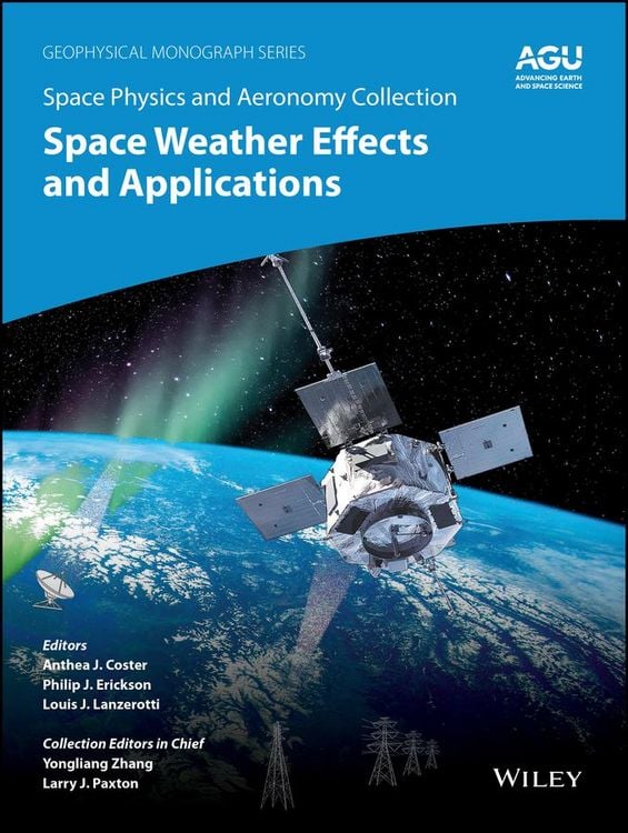 Produktbild: Space Physics and Aeronomy, Volume 5, Space Weather Effects and Applications