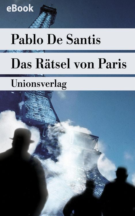 Bild vom Artikel Das Rätsel von Paris vom Autor Pablo De Santis
